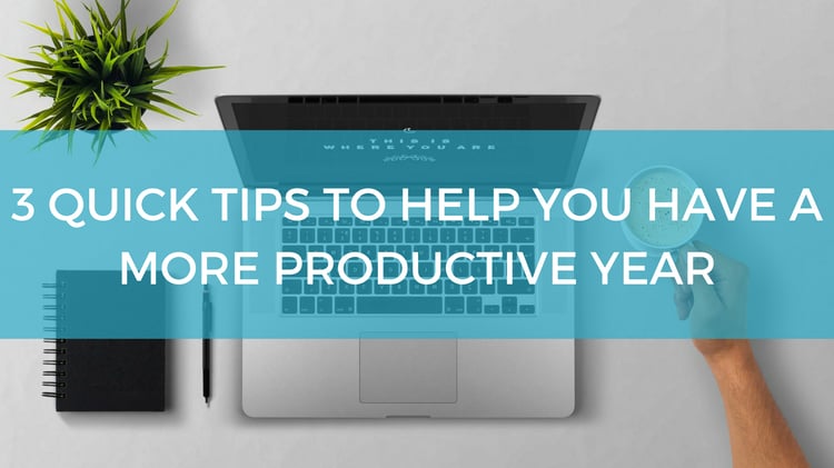 Tips for a More Productive Year - Professional & Personal Crossover [VIDEO]