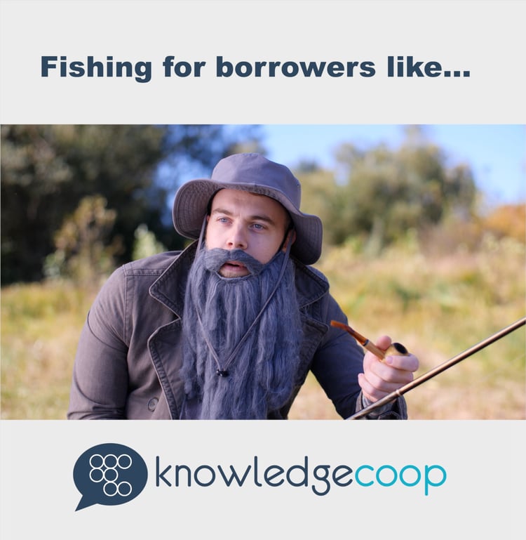 When you're fishing for borrowers...