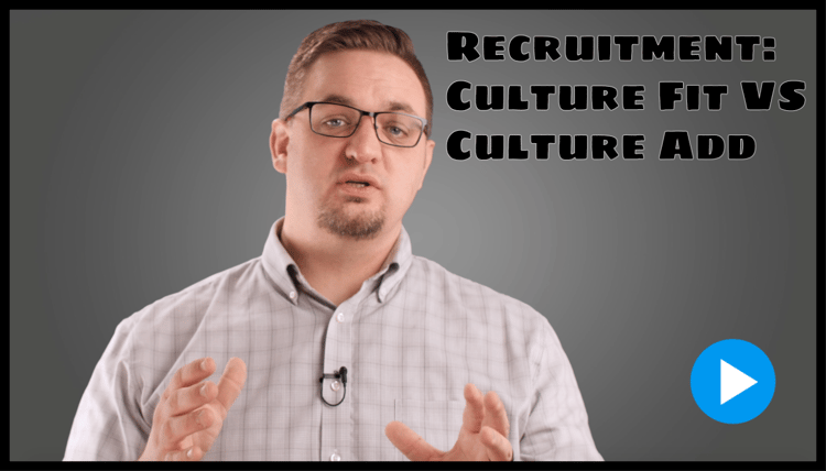 Recruitment: Culture Fit Vs. Culture Add