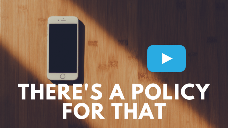 There's a Policy for That! [VIDEO]